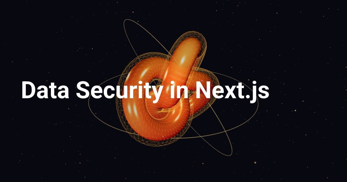 Data Security in Next.js: Hiding Keys & API Proxying